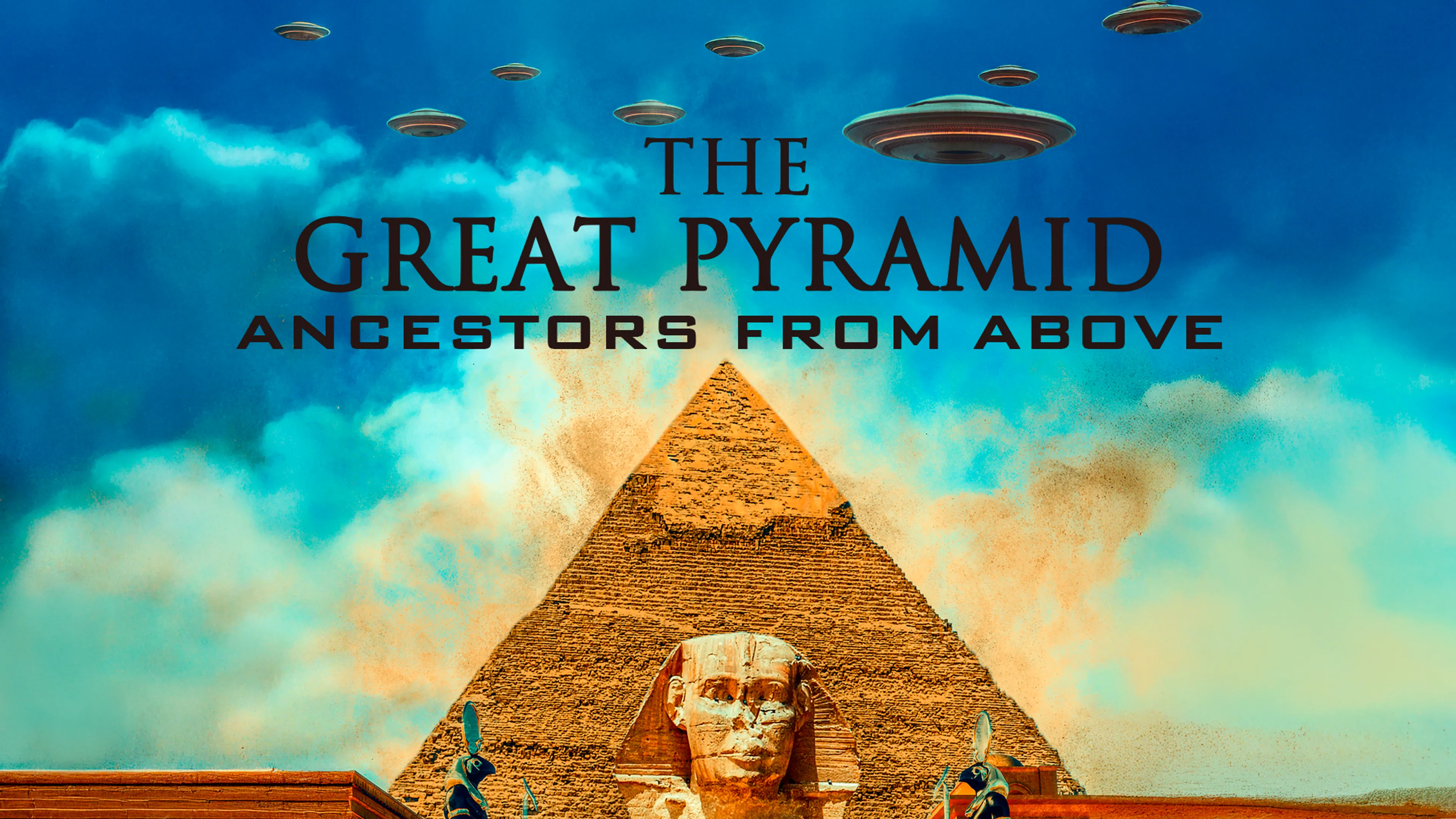 The Great Pyramid: Ancestors from Above poster
